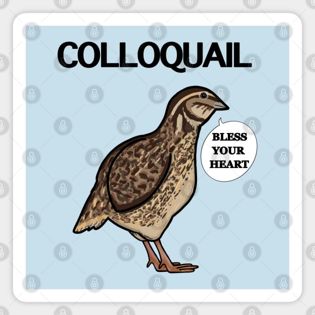 Colloquail - Bless Your Heart Magnet by Aeriskate